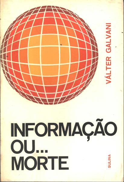 Informação Ou... Morte