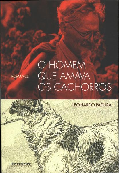 O Homem Que Amava Os Cachorros