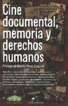 Cine Documental, Memoria Y Derechos Humanos