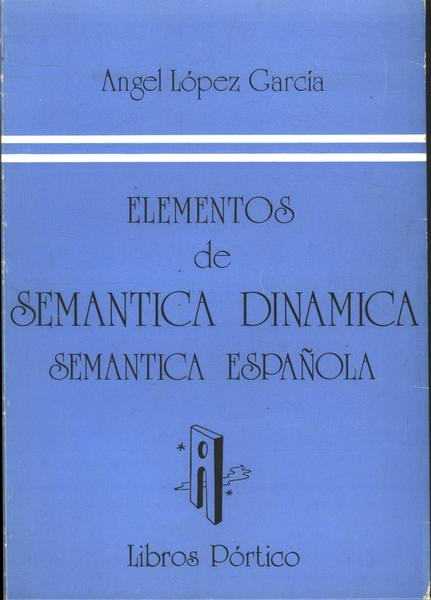 Elementos De Semantica Dinamica Semantica Española