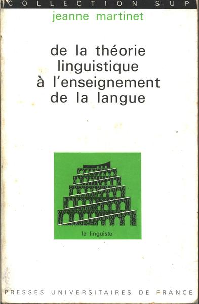 De La Theorie Linguistique A L'enseignement De La Langue