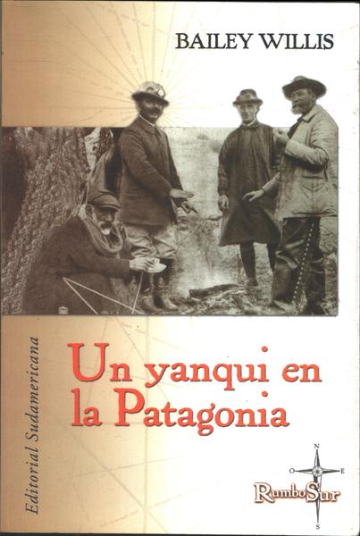 Un Yanqui En La Patagonia