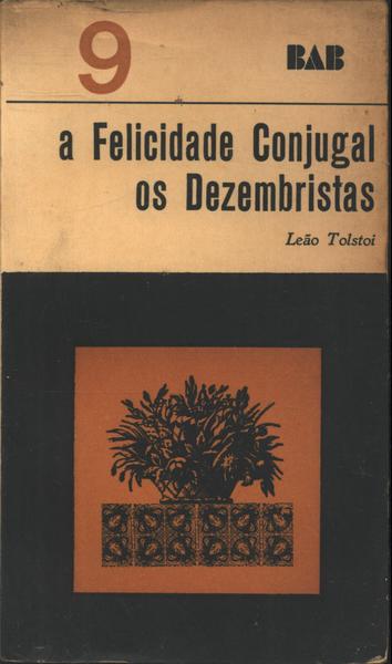A Felicidade Conjugal - Os Dezembristas