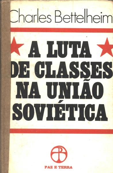 A Luta De Classes Na União Soviética