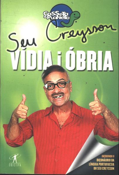 Seu Creysson: Vídia I Óbria