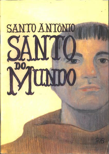 Santo Antonio - Santo Do Mundo