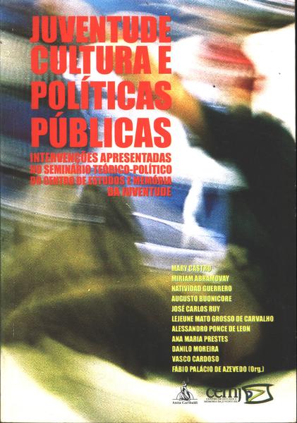 Juventude, Cultura E Políticas Públicas