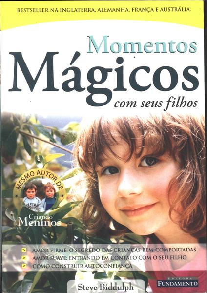 Momentos Mágicos Com Seus Filhos