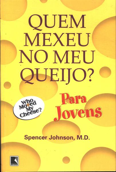 LIVRO QUEM MEXEU NO MEU QUEIJO DE SPENCER JOHNSON BAIXAR ...