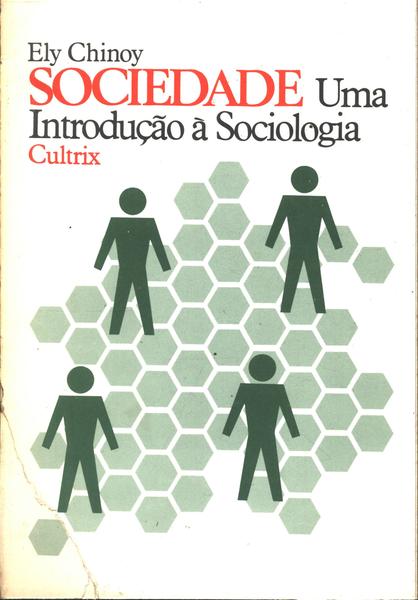 Sociedade - Uma Introdução À Sociologia