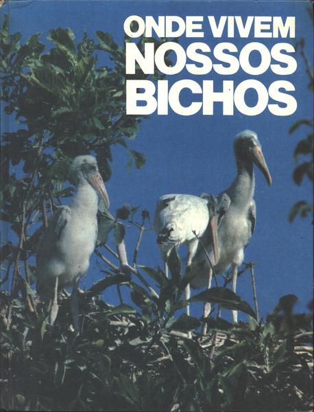 Onde Vivem Nossos Bichos