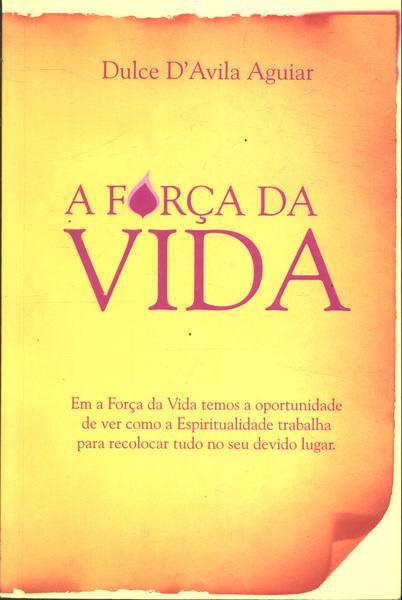 A Força Da Vida