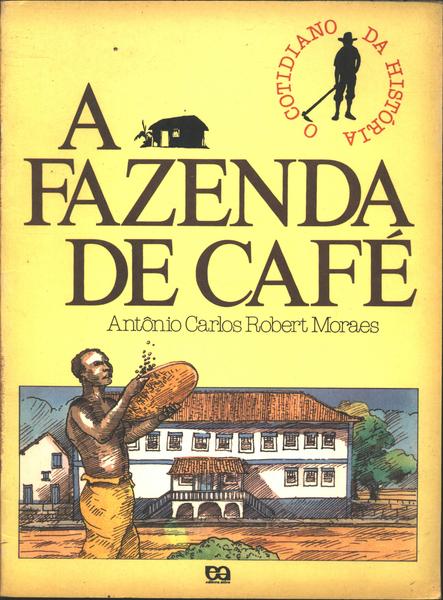 A Fazenda De Café