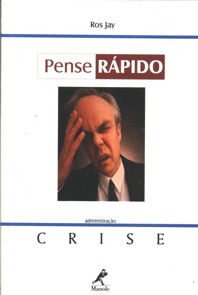 Pense Rápido - Crise