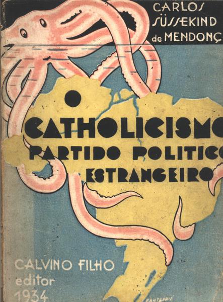 O Catholicismo, Partido Político Estrangeiro
