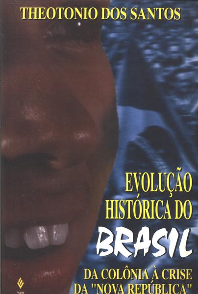 Evolução Histórica Do Brasil