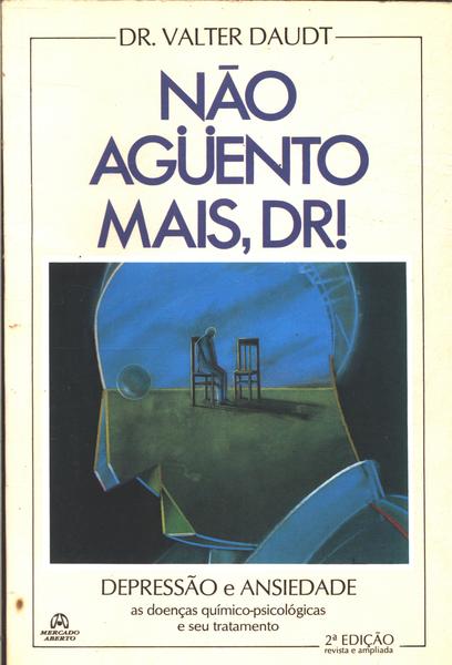 Não Aguento Mais, Dr!