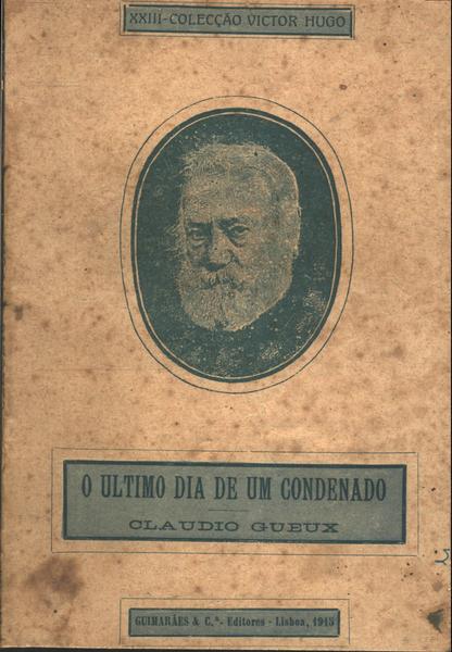 O Ultimo Dia De Um Condenado - Claudio Gueux