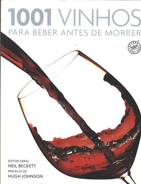 1001 Vinhos Para Beber Antes De Morrer