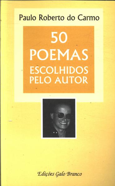 50 Poemas Escolhidos Pelo Autor