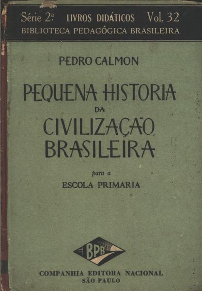 Pequena Historia Da Civilização Brasileira