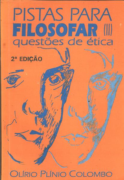 Pistas Para Filosofar (ii): Questões De Ética