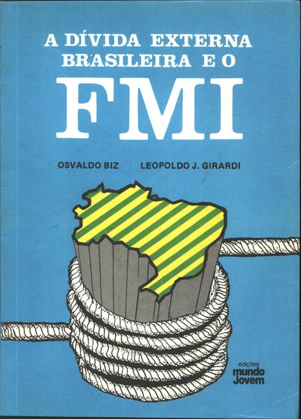 A Divida Externa Brasileira & O Fmi