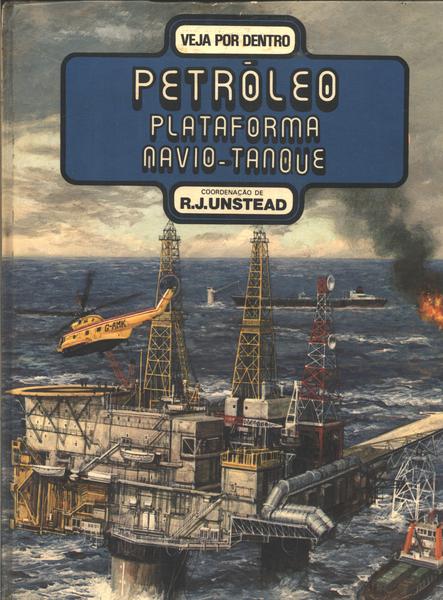 Petróleo, Plataforma, Navio-tanque