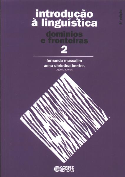 Introdução A Linguística: Dominios E Fronteiras Vol 2