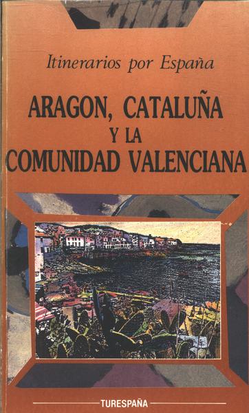 Aragon, Cataluña Y La Comunidad Valenciana