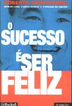 O Sucesso É Ser Feliz