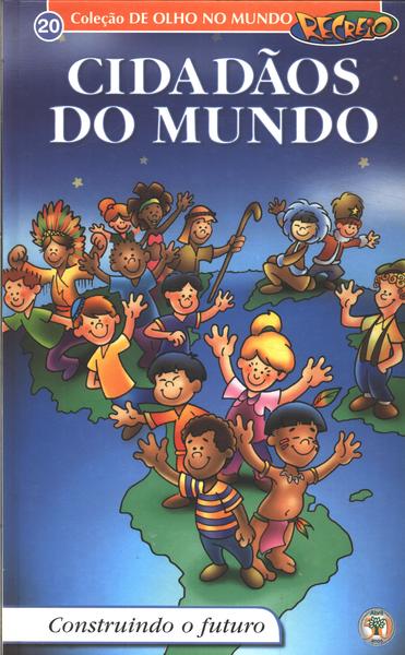 Recreio: Cidadãos Do Mundo