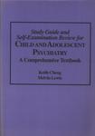 Study Guide And Self-examination Review For Child And Adolescent Psychiatry - A Comprehensive Textbo