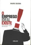 O Emprego Ideal Existe