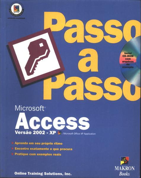 Microsoft Access Versão 2002 Xp Passo A Passo (não Inclui Cd)