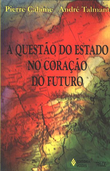 Questão Do Estado No Coração Do Futuro