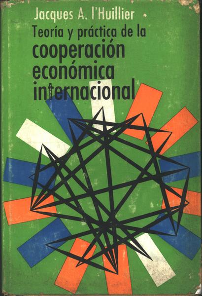 Teoría Y Práctica De La Cooperación Económica Internacional