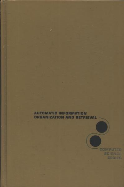 Automatic Information Organization And Retrieval