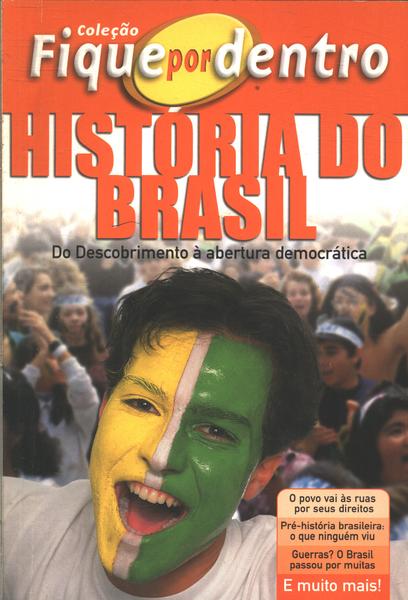 Fique Por Dentro: História Do Brasil