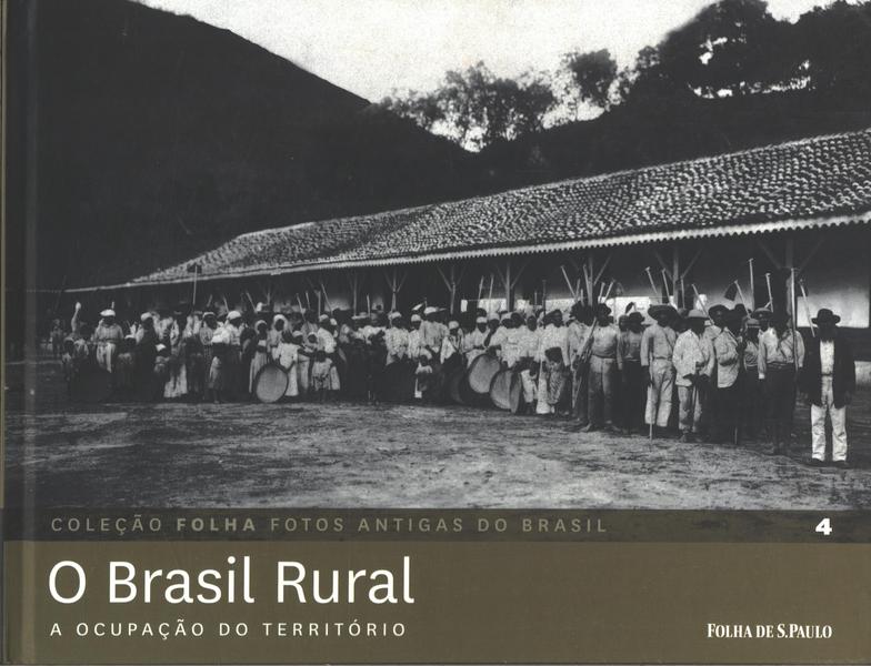O Brasil Rural: A Ocupação Do Território