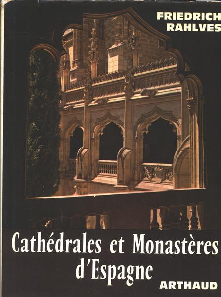 Cathédrales Et Monastères D'espagne
