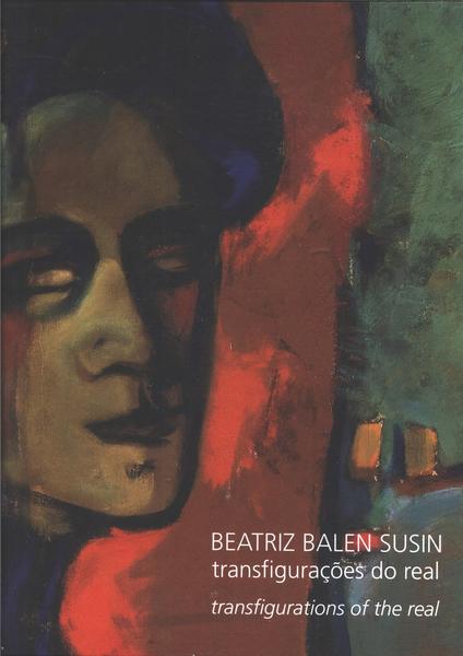 Beatriz Balen Susin - Transfigurações Do Real