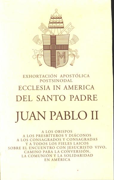 Exhortación Apostólica Postsinodal Ecclesia In America Del Santo Padre Juan Pablo Ii