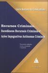 Recursos Criminais, Sucedâneos Recursais Criminais E Ações Impugnativas Autônomas Criminais