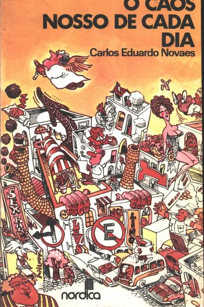 O Caos Nosso De Cada Dia