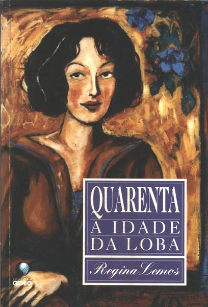 Quarenta: A Idade Da Loba