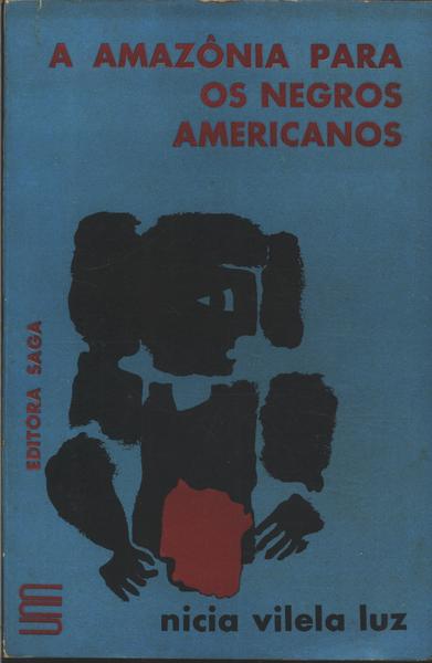 A Amazônia Para Os Negros Americanos