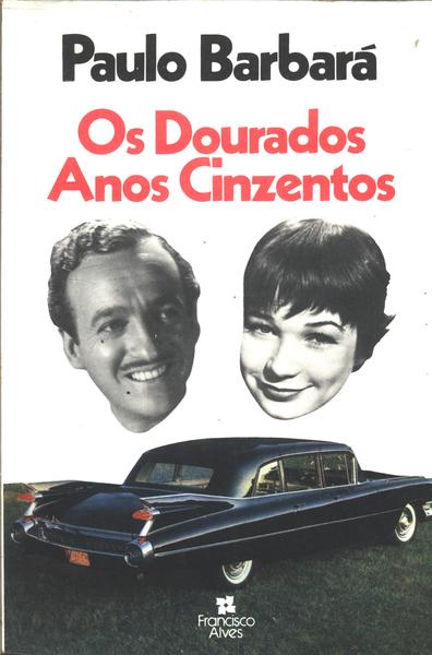 Os Dourados Anos Cinzentos