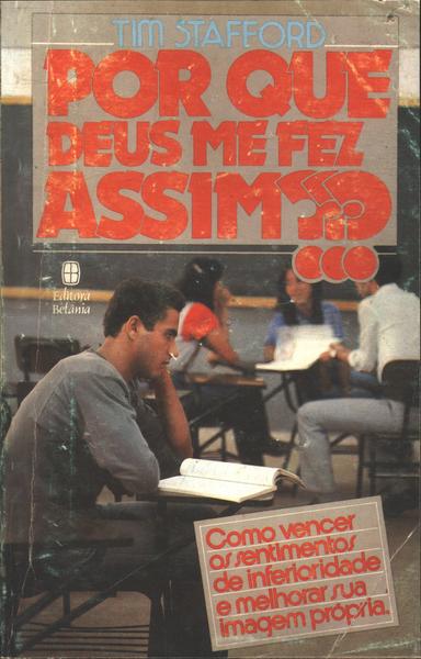 Por Que Deus Me Fez Assim?