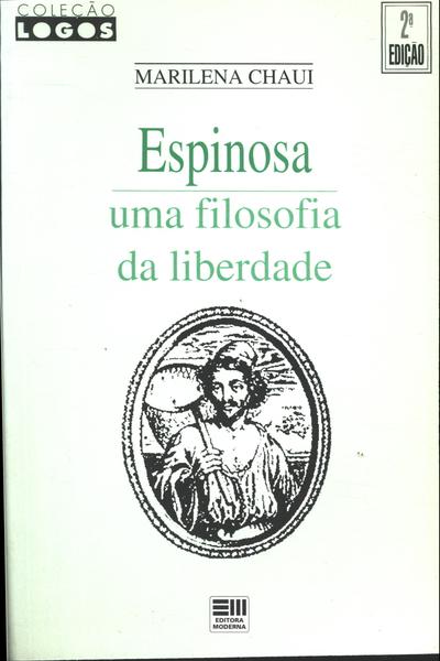 Espinosa: Uma Filosofia Da Liberdade